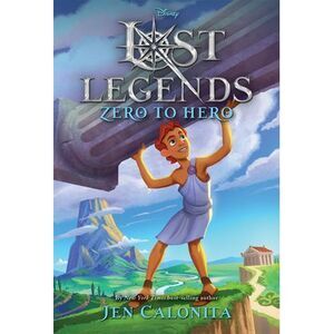 Lost Legends: Zero to Hero -- Jen Calonita